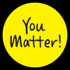 You Matter!